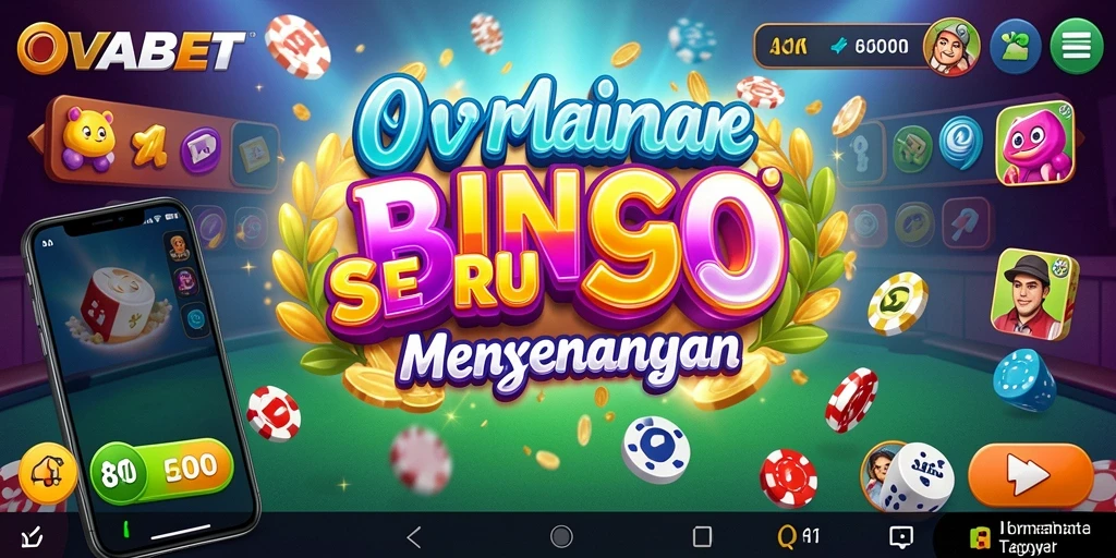 Gameplay seru di aplikasi OVABET dengan Bingo yang mengasyikkan.